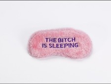 Bitch is Sleeping Eye Mask